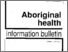 [thumbnail of Aboriginal health information bulletin number 17 May 1992 - Copy.pdf]